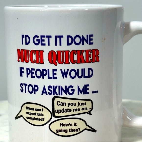 SALE🔥4/$25 Funny Mug “I’d get it done much quicker if people would stop..” - Picture 1 of 8